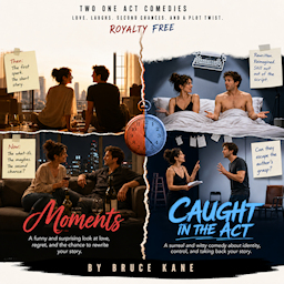 MOMENTS & CAUGHT IN THE ACT - ONE ACT COMEDY PLAYS